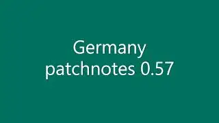 Germany patchnotes 0.57