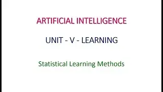 Statistical Learning Methods in Artificial Intelligence