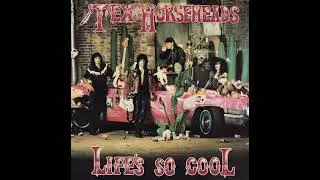 Tex & The Horseheads &ndash; Life's So Cool (1985) (Full Album)