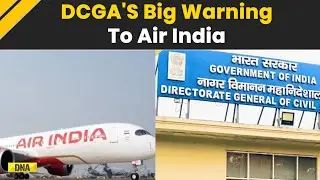 Air India News: DGCA Warns Air India Over 'Systemic' Lapses, Safety Violation In Crew Fatigue