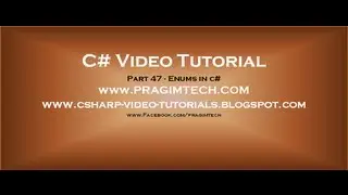 Part 47   C# Tutorial   Enums in c#