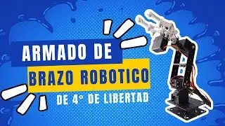 Armado de Brazo Robótico de 4 grados de libertad, configuración de Servos y armado pinza o gripper