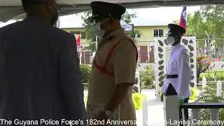 The Guyana Police Force's 182nd Wreath-Laying Ceremony