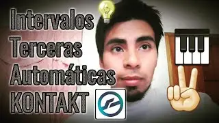Intervalos de Terceras AUTOMÁTICAS en Kontakt