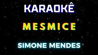 Mesmice - Simone Mendes (Karaok&ecirc; Version) Playback |📝Letra & M&uacute;sica