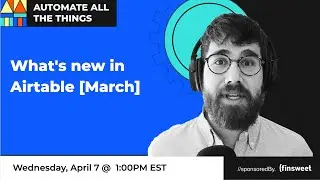 New in Airtable: view sections, sync options, webhooks | AATT #41