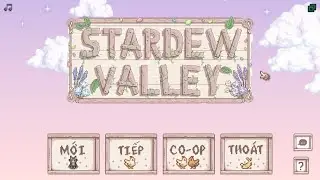 Chuỗi ng&agrave;y kh&aacute;m ph&aacute; cải tiến Stardew Valley 23 (SVE, RSV, SDS, Stardew Druid,...)