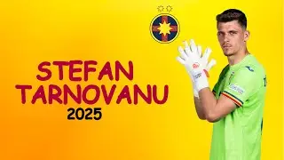 Stefan Tarnovanu | Skills & Goalkeeper Saves | FCSB | 2025
