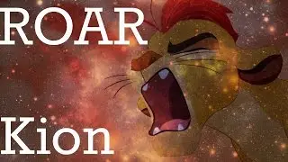 (The lion guard) Roar - Kion
