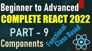 Complete React Beginner to Advanced - 2022 Part - 9 React Components two types