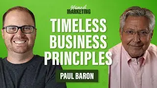 Paul Baron: Timeless Principles for Building a Healthy Business in Today's Economy