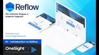 Reflow for Niagara 4: Pt.1 Introduction (ULTIMATE UI/UX for Smart Buildings!)