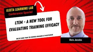 LTEM   A new tool for evaluating training efficacy   Rick Jacobs