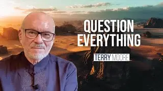 Подвергайте сомнению всё &mdash; Терри Мур