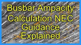 Busbar Ampacity Calculation NEC Guidance Explained