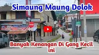 🔴Simaung Maung Dolok, remembering past memories in Tarutung ‼️