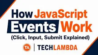 How JavaScript Events Work (Click, Input, Submit Explained)