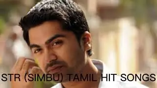 STR (Simbu) Tamil Hits | STR Songs | Tamil Hit Songs | Tamil Songs