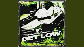GET LOW