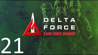Delta Force: Task Force Dagger #21 - Операция - 