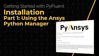 Installation Part 1: Using the Ansys Python Manager &mdash; Lesson 2