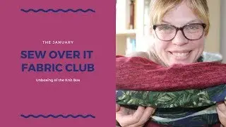 Sew Over It Fabric Club Unboxing
