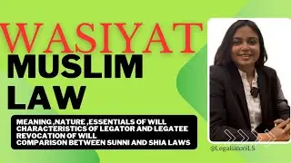 Wasiyat | will | Testament under Muslim law | Legal saloni | Revocation of will |Sunni and shia law|