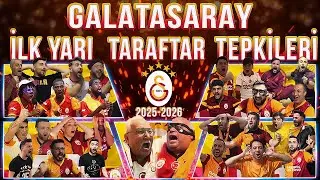 GALATASARAY İLK YARI TARAFTAR TEPKİLERİ 😱🔥 |  2025-2026 SEZONU