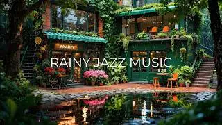 Rainy Morning Jazz Caf&eacute; ☕ 3 Hours of Smooth Jazz for Relaxation, Study & Calm #morningjazzmusic