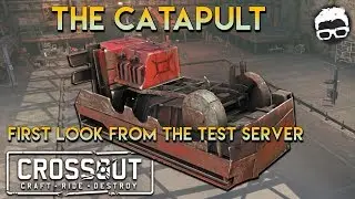 Crossout -- Catapult Incendiary Launcher -- Test Server First Look