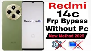 Readmi 14C  FRP Bypass Android 14 Without PC || 100% Working 2025 Method