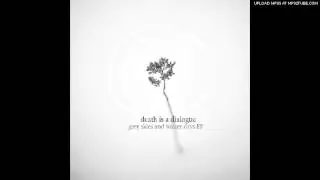 Death Is A Dialogue - Against This Grey Wall