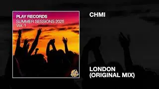 CHMI / London (Original Mix)