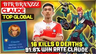 16 Kills 0 Deaths, 91.6% Win Rate Claude [ Former Top 1 Global Claude ] BTR BRANZZZ - Mobile Legends