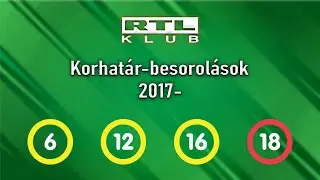 RTL Klub korhat&aacute;r-besorol&aacute;sok 2017- (6,12,16,18)