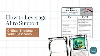 How to Leverage AI to Support Critical Thinking in Your Classroom