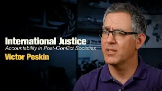 International Justice: Accountability in Post-Conflict Societies - Victor Peskin