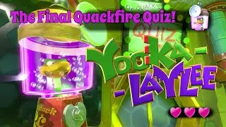 Yooka Laylee Part 41: The Final Quackfire Quiz!