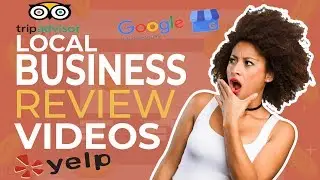 Local business review videos - Yelp, Google, TripAdvisor - business reviews on video