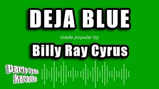 Billy Ray Cyrus - Deja Blue (Karaoke Version)