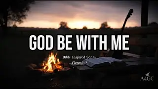 God Be With Me | Genesis 6 Worship | Emotional Prayer Song