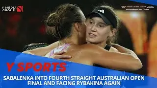Sabalenka into fourth straight Australian Open final and facing Rybakina again