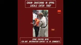 Chain snatching in Uppal Locals catch thief.Visuals of a woman pulling a chain from her neck