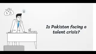 Addressing the Talent Crisis in Pakistan