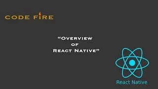 Overview Of React Native | REACT NATIVE TUTORIAL
