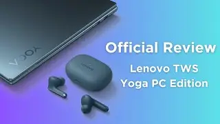 Lenovo TWS Yoga PC Edition Official Review, dedicated for your PC experience.