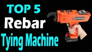 TOP 5 Best Rebar Tying Machine Review In 2024