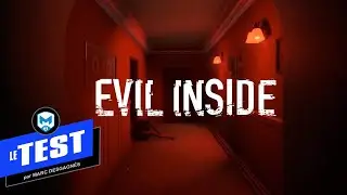 TEST du jeu Evil Inside - PS5, PS4, Xbox One, Switch, PC