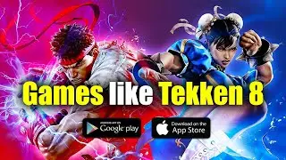 Top 10 BEST Games like TEKKEN 8 for (Android & iOS)