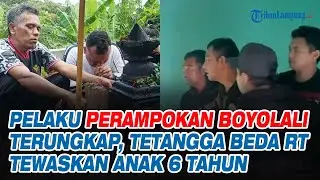 Pelaku Perampokan Boyolali Terungkap, Tetangga Beda RT Tewaskan Anak 6 Tahun